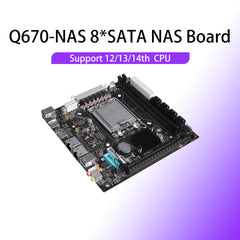 H670/Q670 8-BAY NAS MOTHERBOARD SUPPORT INTEL 12/13/14TH CPU |3X M.2 NVME|8X SATA3.0|2X INTEL 2.5G NETWORK PORT|HDMI+DP 4K@60HZ VPRO ENTERPRISE-CLASS COMMERCIAL NAS BOARD